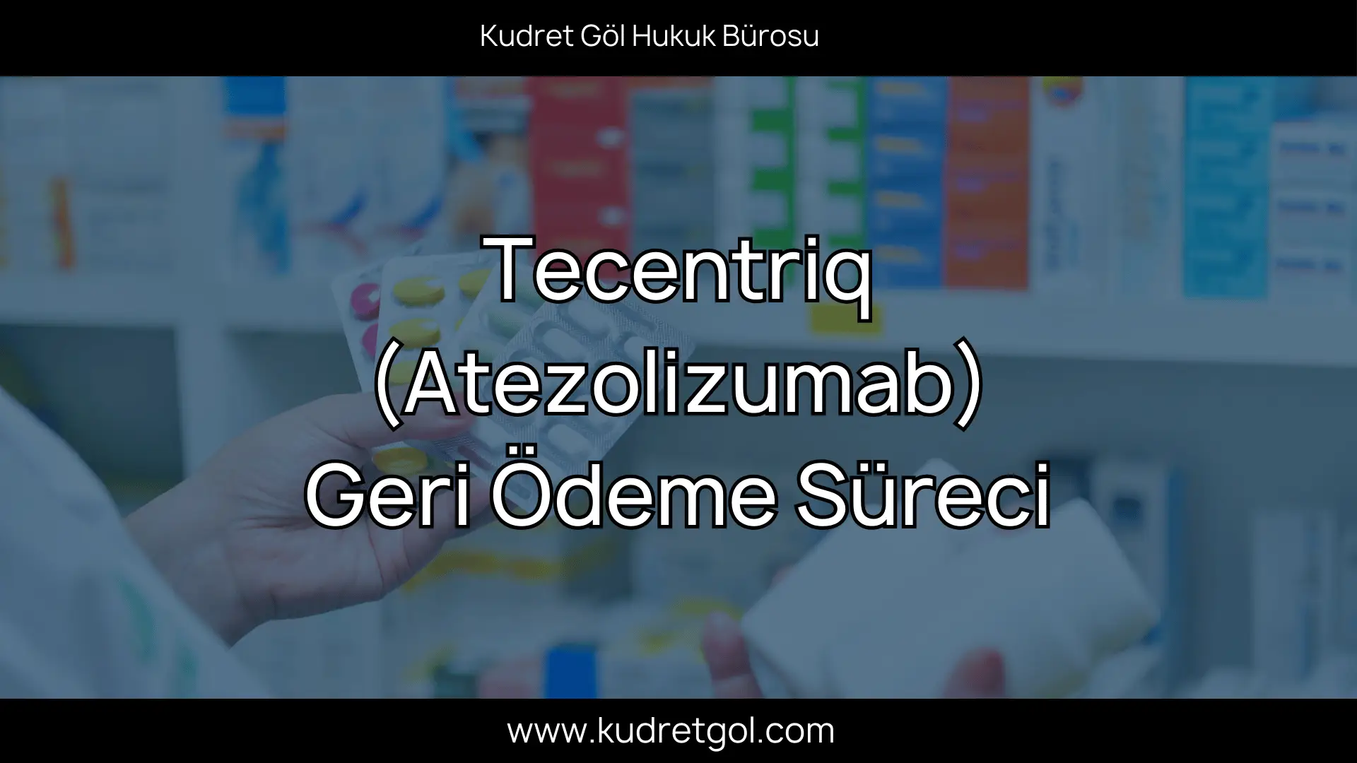 Tecenriq geri ödeme süreci